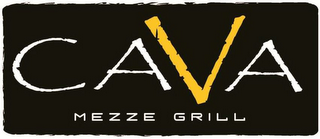 CAVA MEZZE GRILL