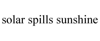 SOLAR SPILLS SUNSHINE
