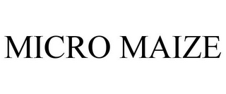 MICRO MAIZE
