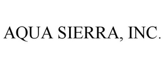 AQUA SIERRA, INC.