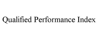 QUALIFIED PERFORMANCE INDEX