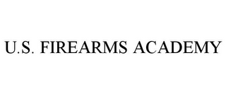 U.S. FIREARMS ACADEMY