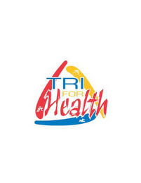 TRI FOR HEALTH