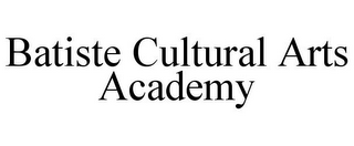 BATISTE CULTURAL ARTS ACADEMY