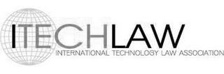 ITECHLAW INTERNATIONAL TECHNOLOGY LAW ASSOCIATION