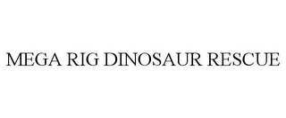 MEGA RIG DINOSAUR RESCUE