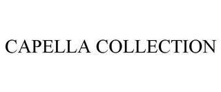 CAPELLA COLLECTION