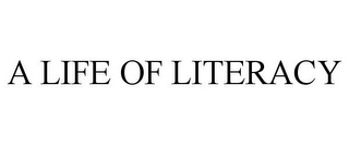 A LIFE OF LITERACY