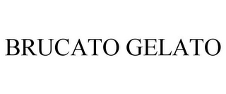 BRUCATO GELATO