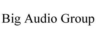 BIG AUDIO GROUP