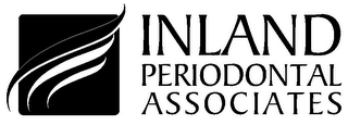 INLAND PERIODONTAL ASSOCIATES