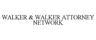 WALKER & WALKER ATTORNEY NETWORK