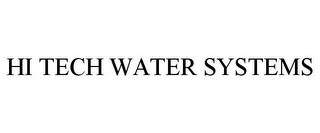 HI TECH WATER SYSTEMS