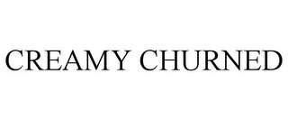 CREAMY CHURNED