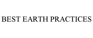 BEST EARTH PRACTICES