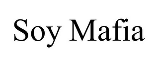 SOY MAFIA