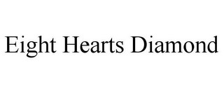 EIGHT HEARTS DIAMOND