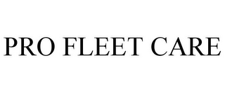 PRO FLEET CARE