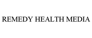 REMEDY HEALTH MEDIA