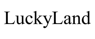 LUCKYLAND