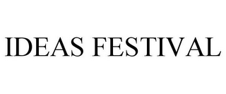 IDEAS FESTIVAL