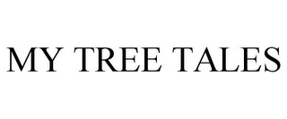 MY TREE TALES