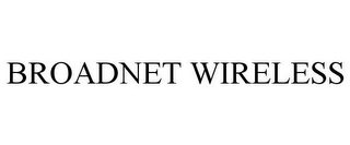 BROADNET WIRELESS