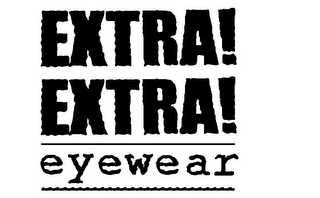 EXTRA! EXTRA! EYEWEAR