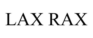 LAX RAX