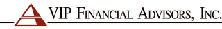 VIP FINANCIAL ADVISORS, INC.