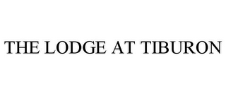 THE LODGE AT TIBURON