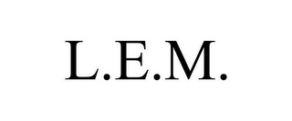 L.E.M.