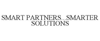 SMART PARTNERS...SMARTER SOLUTIONS