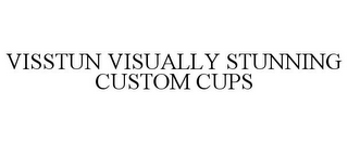 VISSTUN VISUALLY STUNNING CUSTOM CUPS