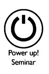 POWER UP! SEMINAR