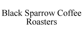 BLACK SPARROW COFFEE ROASTERS