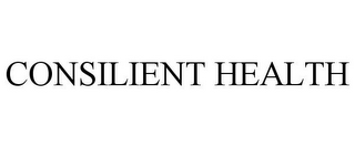 CONSILIENT HEALTH