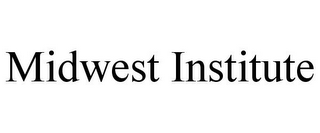 MIDWEST INSTITUTE