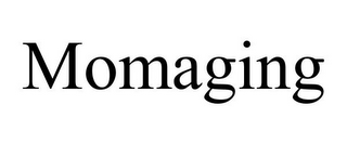 MOMAGING