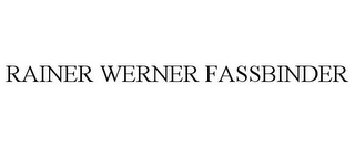 RAINER WERNER FASSBINDER