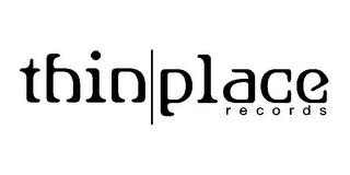 THIN|PLACE RECORDS