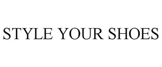 STYLE YOUR SHOES