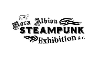 THE NOVA ALBION STEAMPUNK EXHIBITION & C.