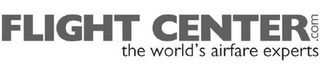 FLIGHT CENTER.COM THE WORLD'S AIRFARE EXPERTS