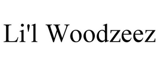 LI'L WOODZEEZ