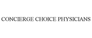 CONCIERGE CHOICE PHYSICIANS