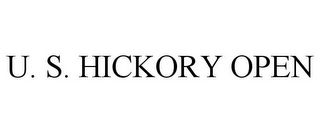 U. S. HICKORY OPEN