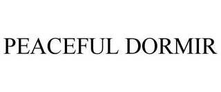 PEACEFUL DORMIR