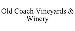 OLD COACH VINEYARDS & WINERY