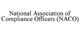 NATIONAL ASSOCIATION OF COMPLIANCE OFFICERS (NACO)